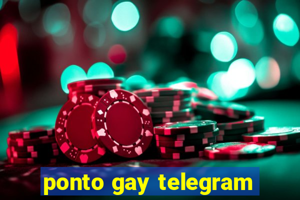 ponto gay telegram